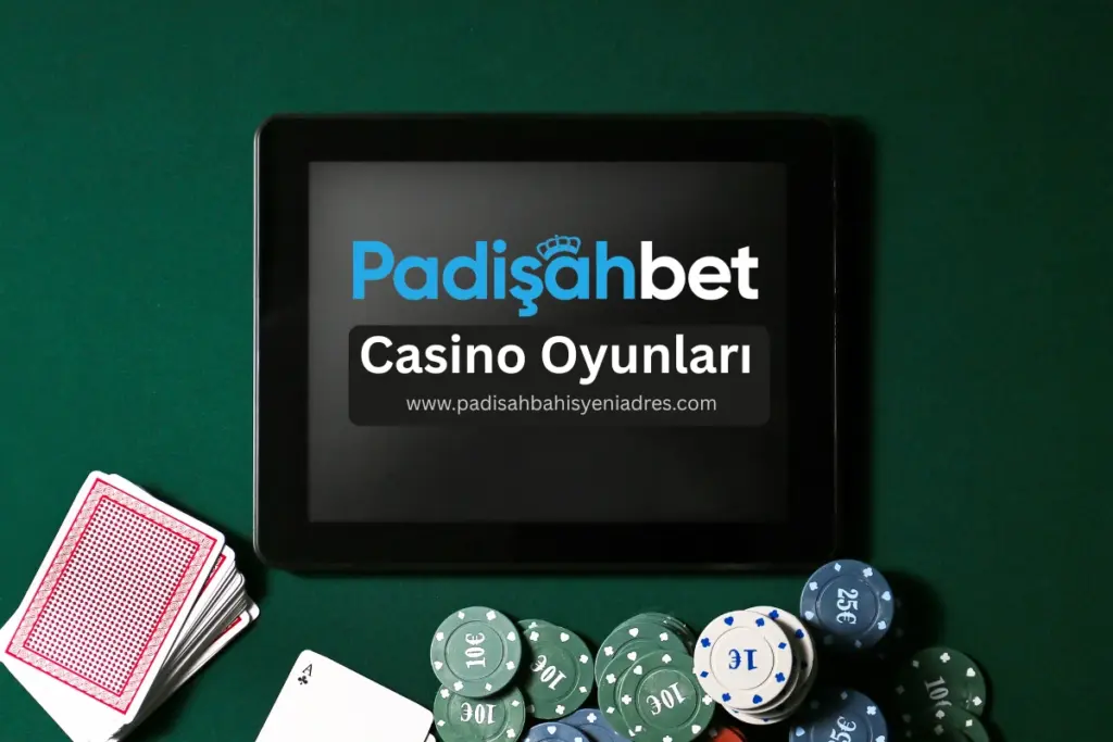 Padişahbet Casino Oyunları